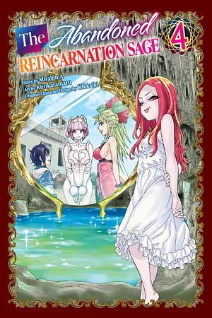 The Abandoned Reincarnation Sage, Volume 4 by Kurikaramaru