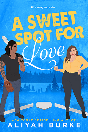 A Sweet Spot For Love by Aliyah Burke