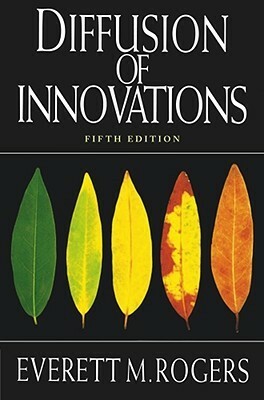 Diffusion of Innovations by Nancy Singer Olaguera, Everett M. Rogers