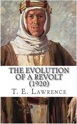 The Evolution of a Revolt by T.E. Lawrence