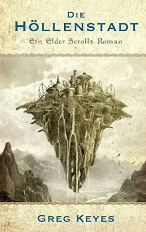Die Höllenstadt by Greg Keyes, Greg Keyes