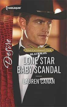 Lone Star Baby Scandal by Lauren Canan