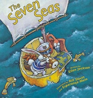 The Seven Seas by Ellen Jackson, Esperana Melo, Bill Slavin