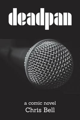 Deadpan by Chris Bell