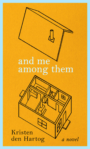 And Me Among Them by Kristen Den Hartog
