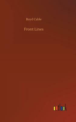 Front Lines by Boyd Cable