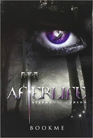 Afterlife by Stephanie Hudson