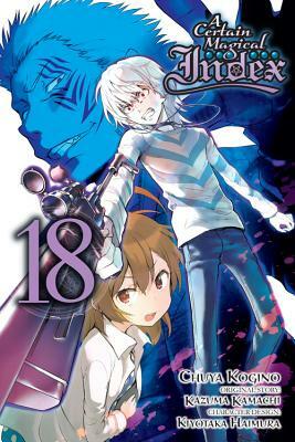 A Certain Magical Index, Vol. 18 (Manga) by Kazuma Kamachi