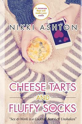 Cheese Tarts And Fluffy Socks by Nikki Ashton, Nikki Ashton