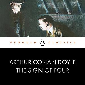 The Sign of Four by Arthur Conan Doyle