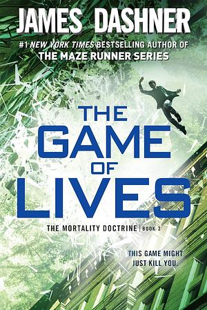 The Game of Lives by James Dashner