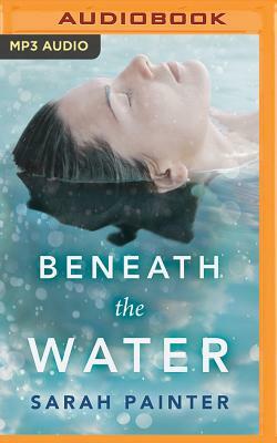 Beneath the Water by Sarah Painter