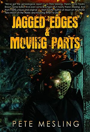 Jagged Edges & Moving Parts by Pete Mesling