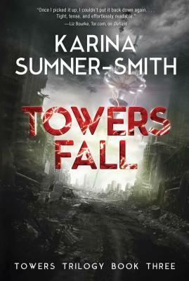 Towers Fall by Karina Sumner-Smith