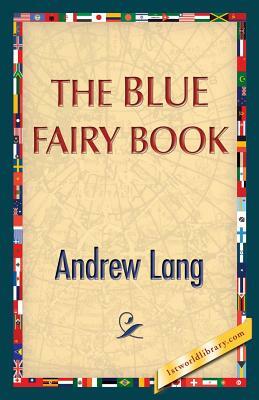 The Blue Fairy Book by Andrew Lang