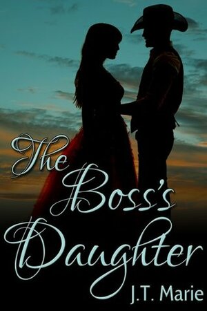 The Boss's Daughter by J.T. Marie
