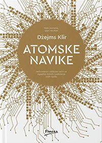 Atomske navike by James Clear, Jasmina Stojanović