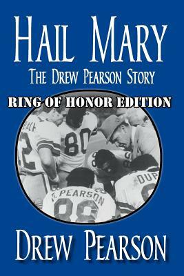 Hail Mary, Ring of Honor Edition by Drew Pearson