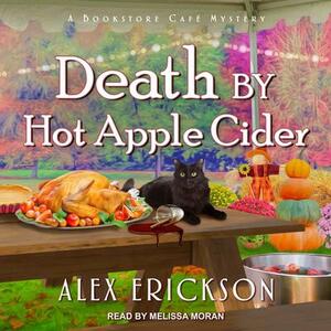 Death by Hot Apple Cider by Alex Erickson