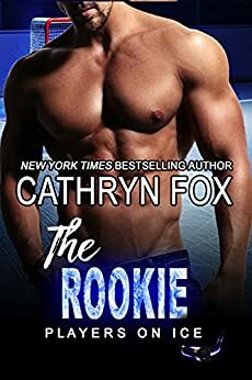 The Rookie by Cathryn Fox
