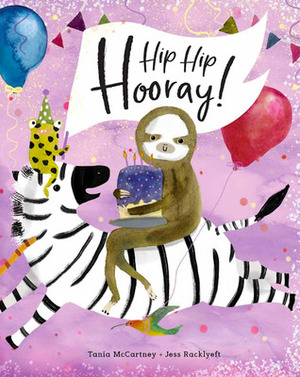 Hip Hip Hooray by Jess Racklyeft, Tania McCartney
