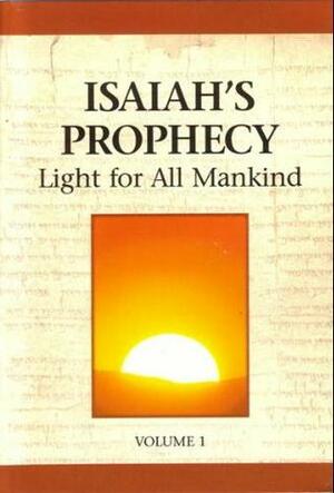 Isaiah's Prophecy: Light for All Mankind, Volume I by Watch Tower Bible and Tract Society of Pennsylvania 