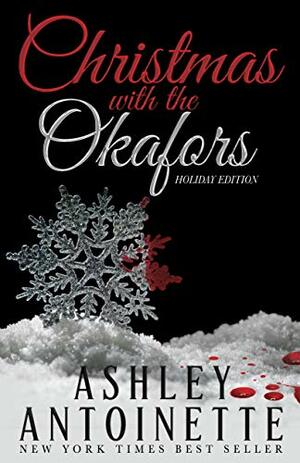 Christmas With The Okafors: An Ethic Holiday Edition by Ashley Antoinette