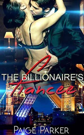 The Billionaire's Fiancee by Paige Parker