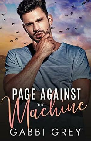 Page Against the Machine by Gabbi Grey