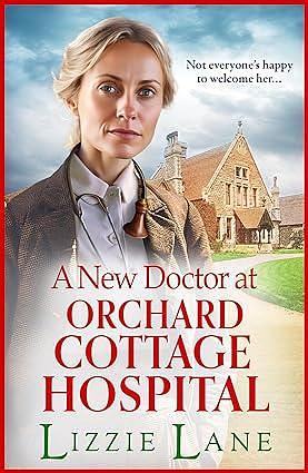 A New Doctor at Orchard Cottage Hospital by Lizzie Lane, Lizzie Lane