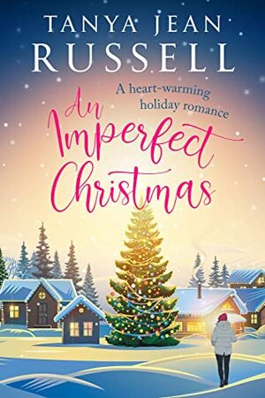 An Imperfect Christmas by Tanya Jean Russell