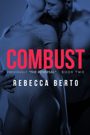 Combust by Rebecca Berto