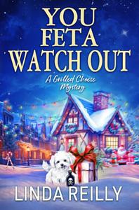 You Feta Watch Out by Linda Reilly