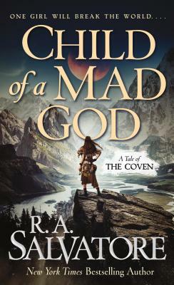 Child of a Mad God: A Tale of the Coven by R.A. Salvatore