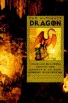 The Ultimate Dragon by Harlan Ellison, Ursula K. Le Guin, S.P. Somtow, Robert Silverberg, Tanith Lee, Byron Preiss