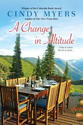 A Change in Altitude by Cindy Myers