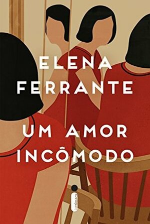 Um amor incômodo by Elena Ferrante