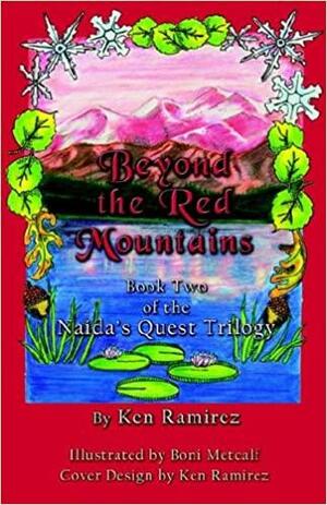 Beyond the Red Mountains: Book Two of the Naida's Quest Trilogy, Book 2 by Ken Ramirez