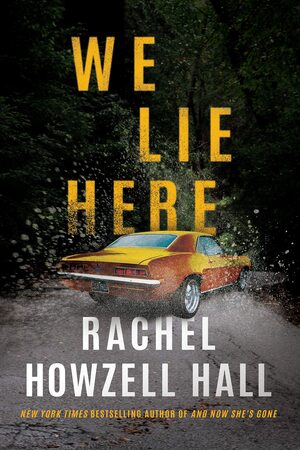 We Lie Here by Rachel Howzell Hall