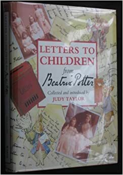 Letters to Children from Beatrix Potter by Beatrix Potter, Judy Taylor