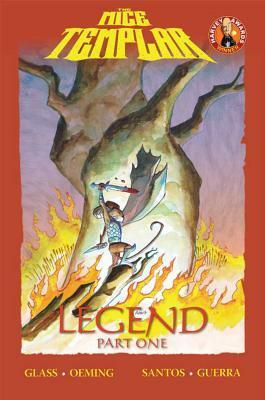 The Mice Templar Vol 4.1: Legend Part 1 by Víctor Santos, Bryan J.L. Glass, Michael Avon Oeming