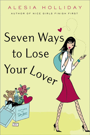 Seven Ways to Lose Your Lover by Alesia Holliday