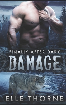 Damage: Finally After Dark by Elle Thorne