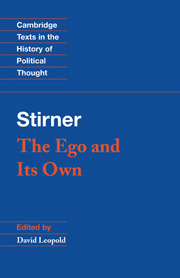 The Ego and Its Own by David Leopold, Max Stirner