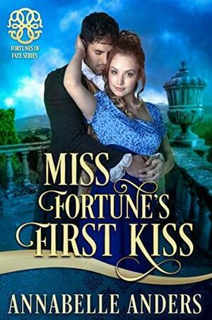 Miss Fortune's First Kiss by Annabelle Anders
