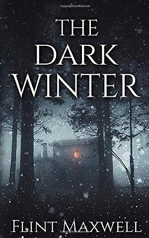 The Dark Winter by Flint Maxwell