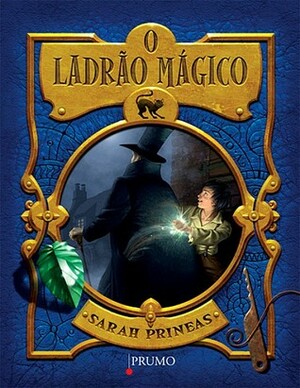 O ladrão mágico by Sarah Prineas