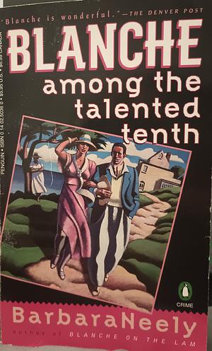 Blanche Among the Talented Tenth by Barbara Neely