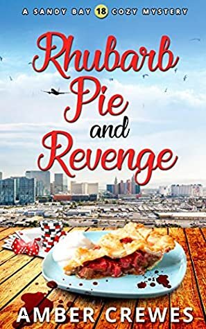Rhubarb Pie and Revenge by Amber Crewes