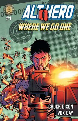 Alt-Hero: Q #1: Where We Go One by Chuck Dixon